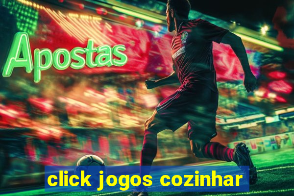 click jogos cozinhar